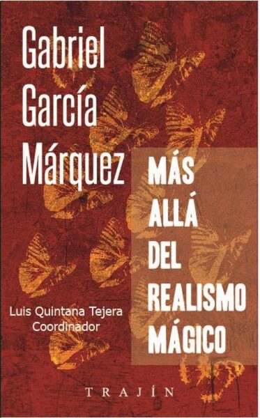 Gabriel García Márquez más allá del realismo mágico