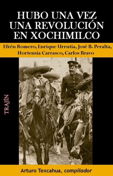 Hubo una vez una revolución en Xochimilco