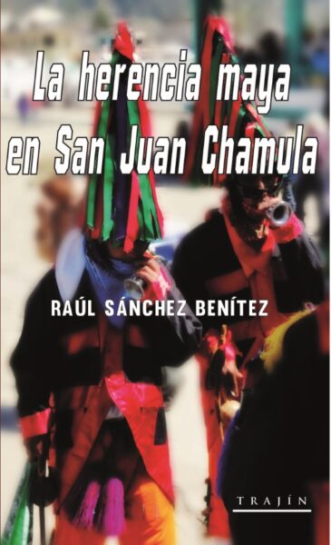 La herencia maya en San Juan Chamula